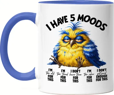 Produktbild von I Have 5 Moods Grumpy Vogel Tasse Blau Lustig Geschenkidee für Morgenmuffel