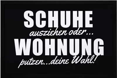 Produktbild von Fußmatte mit Spruch Schuhe ausziehen oder Wohnung putzen - Deine Wahl lustige Türvorleger rutschfest & waschbar Moonworks® schwarz 60x40cm