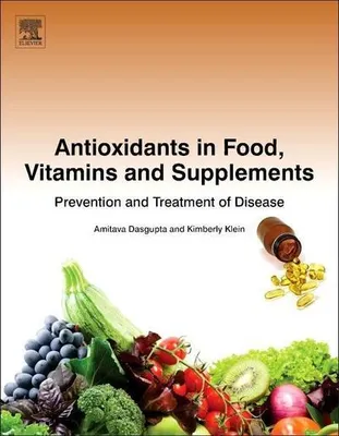 Produktbild von Antioxidants in Food, Vitamins and Supplements: Prevention and Treatment of Disease