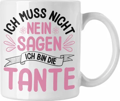 Produktbild von Trendation - Tante Geschenk Tasse Lustig Ich Muss Nicht Nein Sagen Geschenkidee Spruch (Weiß)