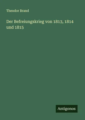 Produktbild von Der Befreiungskrieg von 1813, 1814 und 1815