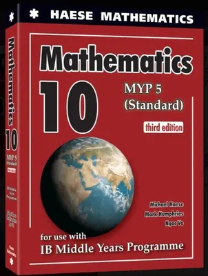 Immagine prodotto di Mathematics 10 Standard. MYP 5 Standard. 3rd edition - Michael Haese, Mark Humphries, Ngoc Vo