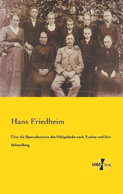 Produktbild von Über die Spontaluxation des Hüftgelenks nach Typhus und ihre Behandlung