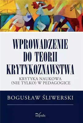 Produktbild von Wprowadzenie do teorii krytykoznawstwa - Bogusław Śliwerski (Buch auf Polnisch)