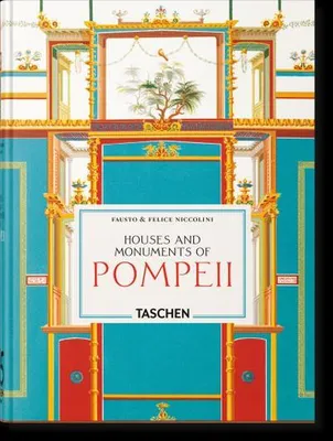 Image de Fausto & Felice Niccolini: Houses and Monuments of Pompeii. 45th Ed. (45th Edition)