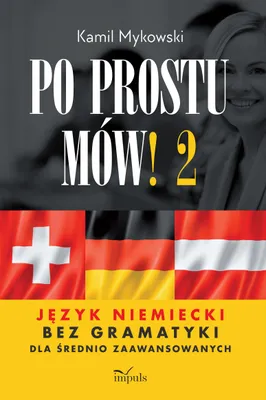 Productafbeelding van Po prostu mów! Język niemiecki dla średnio zaawansowanych część 2