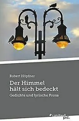 Immagine prodotto di Der Himmel hält sich bedeckt: Gedichte und lyrische...  Book