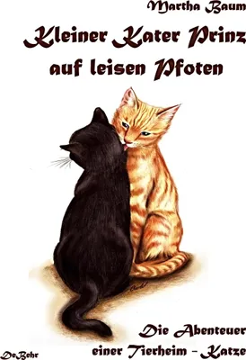 Produktbild von Kleiner Kater Prinz auf leisen Pfoten - die Abenteuer einer Tierheim - Katze
