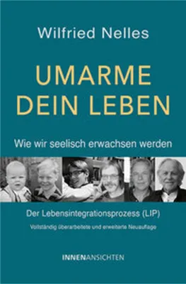 Produktbild von Umarme dein Leben - Wie wir seelisch erwachsen werden