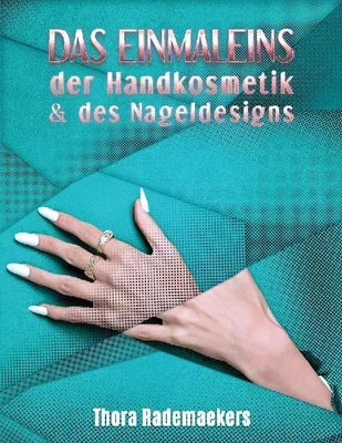 Produktbild von Das Einmaleins DER HANDKOSMETIK & DES NAGELDESIGNS