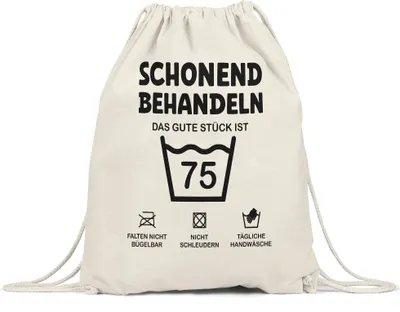 Produktbild von Schonend Behandeln Das Gute Stück ist 75 Turnbeutel Gymsack Geburtstag Runder Geburtstag Sarkasmus Humor