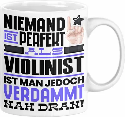 Produktbild von Violinist Geschenk Tasse Lustige Geschenkidee für Violinist Geburtstag Kaffee-Becher Niemand Ist Perfekt Aber Als Violinist Ist Man Nah Dran (Weiß)