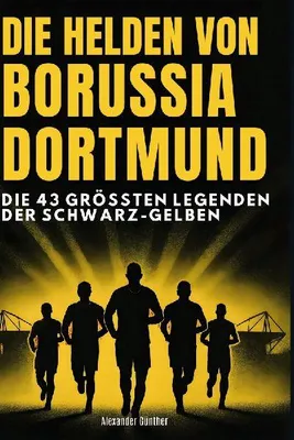 Produktbild von Die Helden von Borussia Dortmund