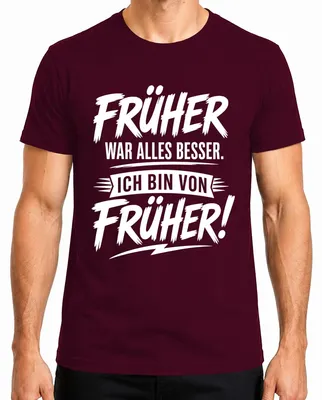 Imagen del producto de "Antes todo era mejor". Camiseta sarcástica para hombre, color burdeos, talla M