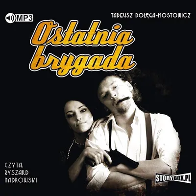 Image de Ostatnia brygada - Tadeusz Dołęga-Mostowicz (Hörbuch auf Polnisch)
