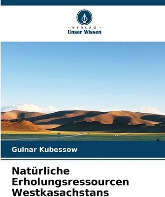 Produktbild von Natürliche Erholungsressourcen Westkasachstans