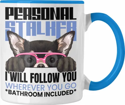 Produktbild von Trendation - Chihuahua Besitzerin Tasse Geschenk Lustiger Spruch Geschenkidee Personal Stalker (Blau)