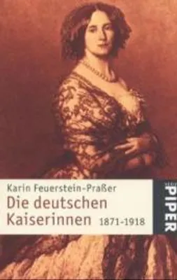 Produktbild von Die deutschen Kaiserinnen 1871-1918