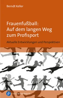 Produktbild von Frauenfußball: Auf dem langen Weg zum Profisport