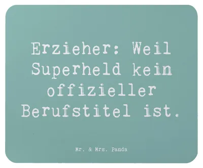 Produktbild von Mr. & Mrs. Panda Mousepad Spruch Erzieher Superheld - Meeresbrise - Geschenk, Anerkennung, Mouse Pad, Dankeschön, Berufspassion, mousematte, Berufsprodukte, mauspad pc