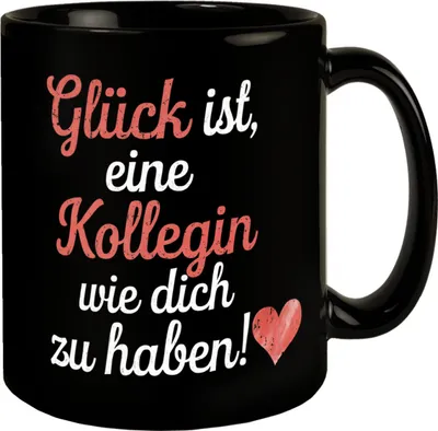 Produktbild von Glück ist eine Kollegin wie dich zu haben Tasse