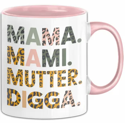 Produktbild von Mama Muttertag Tasse Becher Geschenk Lustige Geschenkidee Spruch Mama Mami Mutter Digga (Rosa)