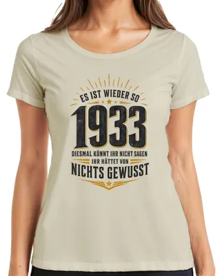 Zdjęcie produktu dla "Znowu tak jak w 1933 roku. Nic nie wiedziałam." Koszulka damska z motywem politycznym, sarkazm. Kolor: naturalny