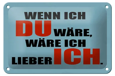 Produktbild von Blechschild Spruch 18x12cm wenn ich du wäre lieber ich