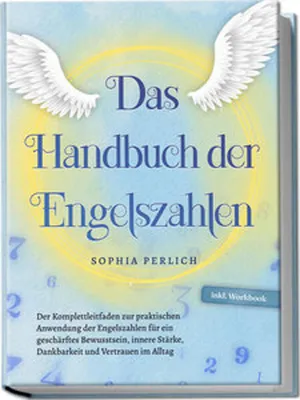 Image de Das Handbuch der Engelszahlen, Komplettleitfaden zur praktischen Anwendung