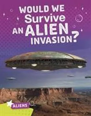 Produktbild von Would We Survive an Alien Invasion?