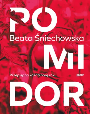 Image de Pomidor. Przepisy na każdą porę roku