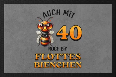 Produktbild von Auch mit 40 noch ein flottes Bienchen Fußmatte 40. Geburtstag Frau Biene