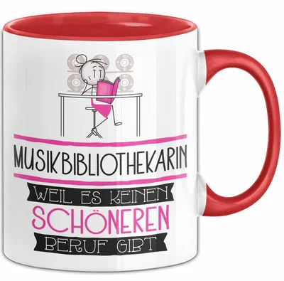 Produktbild von Musikbibliothekarin Weil Es Keinen Schöneren Beruf Gibt Tasse Geschenk für Eine Musikbibliothekarin Lustig (Rot)