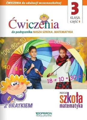 Zdjęcie produktu dla Nasza Szkoła. Matematyka SP 3/1 ćw. OPERON - praca zbiorowa