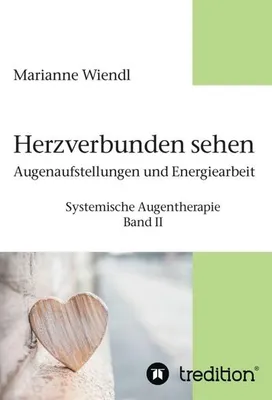 Produktbild von Herzverbunden sehen: Augenaufstellungen und Energiearbeit