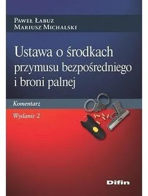 Imagen del producto de Ustawa o srodkach przymusu bezposredniego i broni palnej
