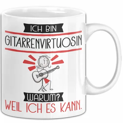 Produktbild von Gitarrenvirtuosin Tasse Geschenk Ich Bin Gitarrenvirtuosin Warum Weil Ich Es Kann Geschenkidee Geburtstag (Weiß)