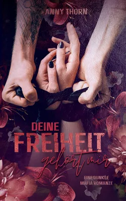 Produktbild von Deine Freiheit gehört mir (Band1)