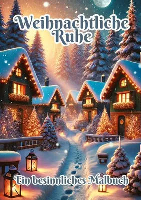 Produktbild von Weihnachtliches Malbuch mit liebevollen Illustrationen für Entspannung und Kreativität