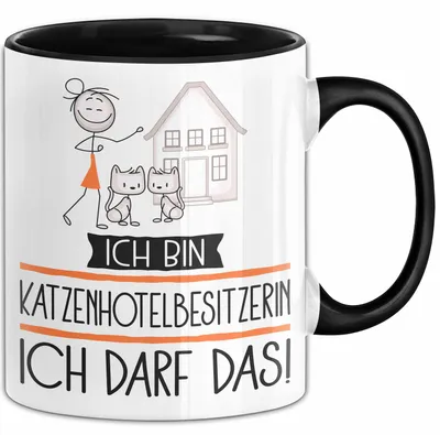 Produktbild von Geschenk für Katzenhotelbesitzerin Tasse Lustige Geschenkidee Geburtstag Ich Bin Katzenhotelbesitzerin Ich Darf Das (Schwarz)