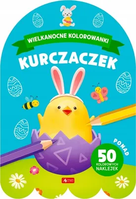 Zdjęcie produktu dla Wielkanocne kolorowanki. Kurczaczek - praca zbiorowa