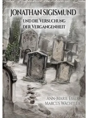 Immagine prodotto di JONATHAN SIGISMUND und die Versuchung der Vergangenheit