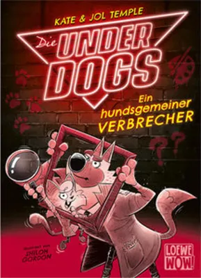 Produktbild von Die Underdogs (Band 2) - Ein hundsgemeiner Verbrecher