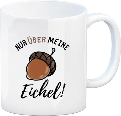 Produktbild von Nur über meine Eichel Kaffeebecher