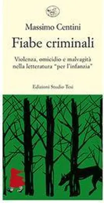 Produktbild von Centini, M: Fiabe criminali. Violenza, omicidio, malvagità n