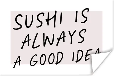Produktbild von MuchoWow® Poster Zitate - Sprichwörter - Sushi ist immer eine gute Idee - Essen 120x80 cm - Bilder