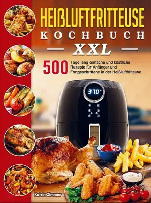 Produktbild von Heißluftfritteuse Kochbuch XXL