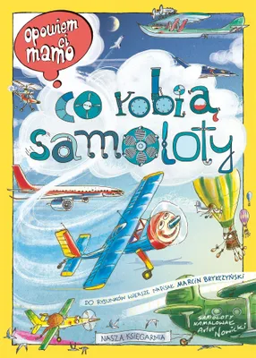 Immagine prodotto di Opowiem ci, mamo, co robią samoloty