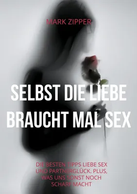 Produktbild von Selbst die Liebe braucht mal Sex