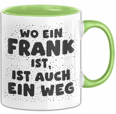 Produktbild von Frank Tasse Wo Ein Frank Ist, Ist Auch Ein Weg Geschenk (Grün)
